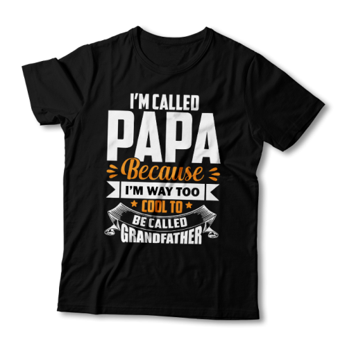 Tricou "I'm Called PAPA"