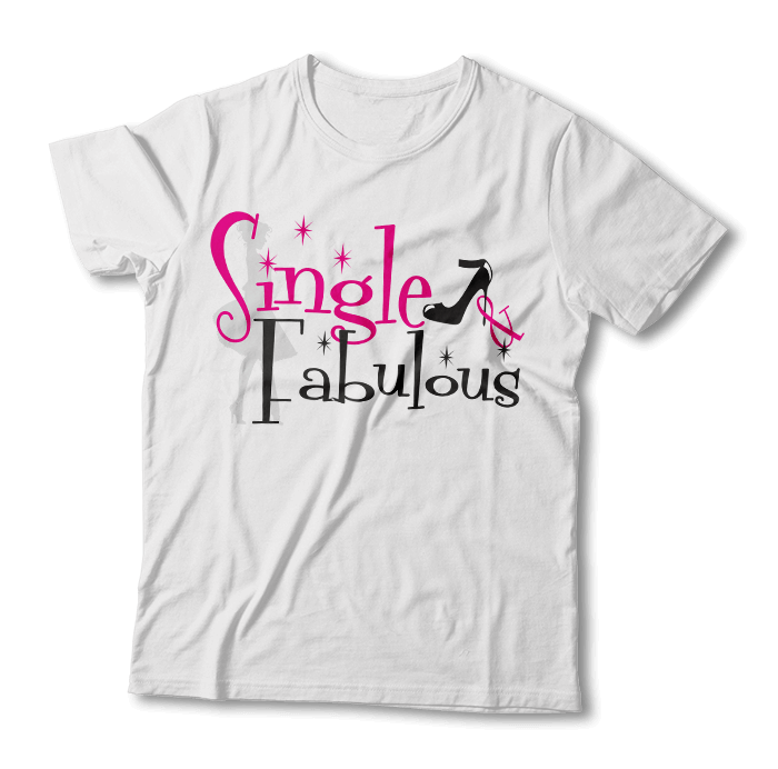 Tricou "Single & Fabulous"